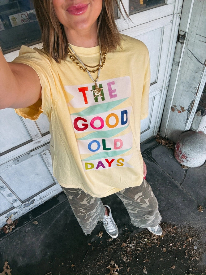 Good Old Days Tee