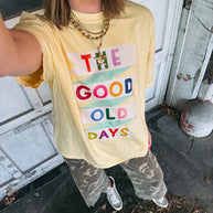 Good Old Days Tee