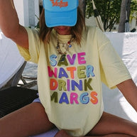 Save Water Drink Margs Tee
