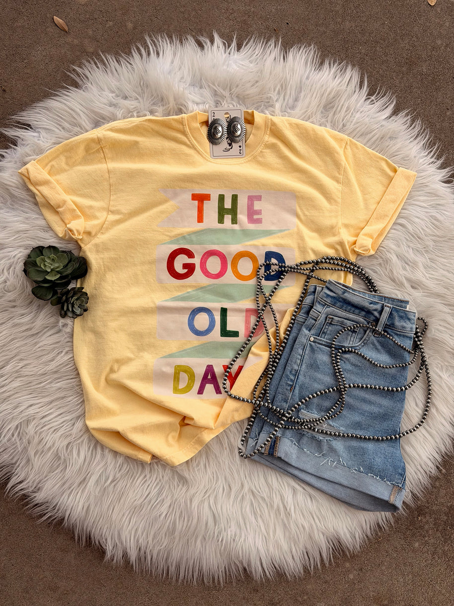 Good Old Days Tee