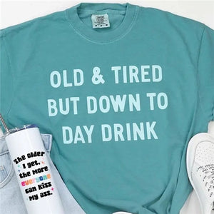 Down to Daydrink Tee Shirt