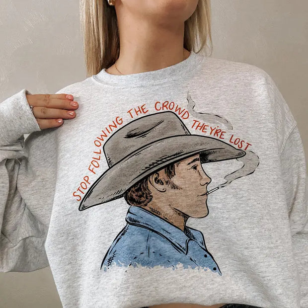 Dont Follow Sweatshirt