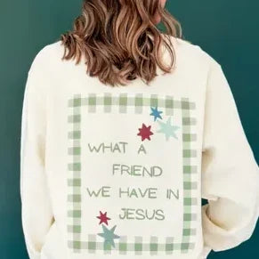 Friend in Jesus Sweatshirt