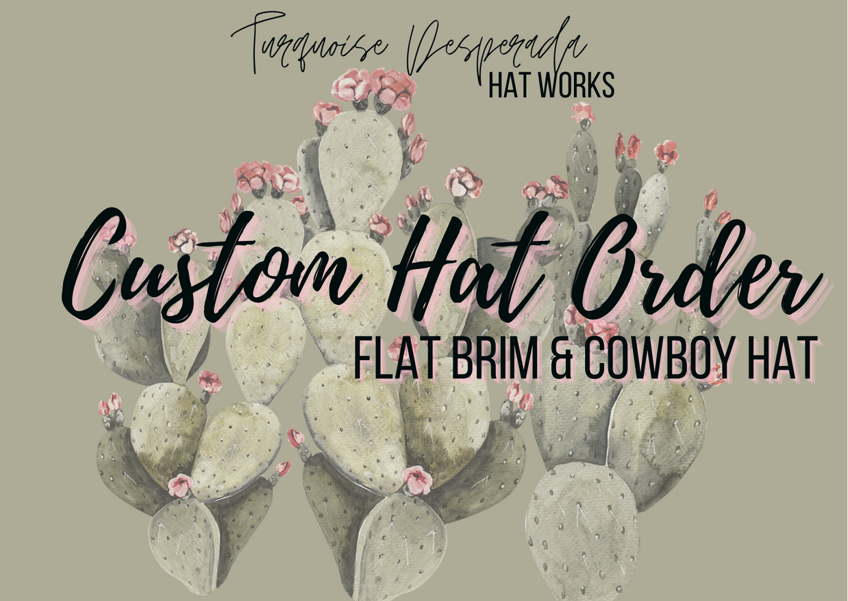 Flat Brim & Cowboy CUSTOM HAT Order