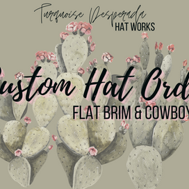 Flat Brim & Cowboy CUSTOM HAT Order
