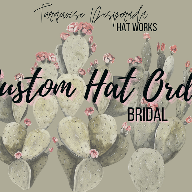 Bridal CUSTOM HAT Order